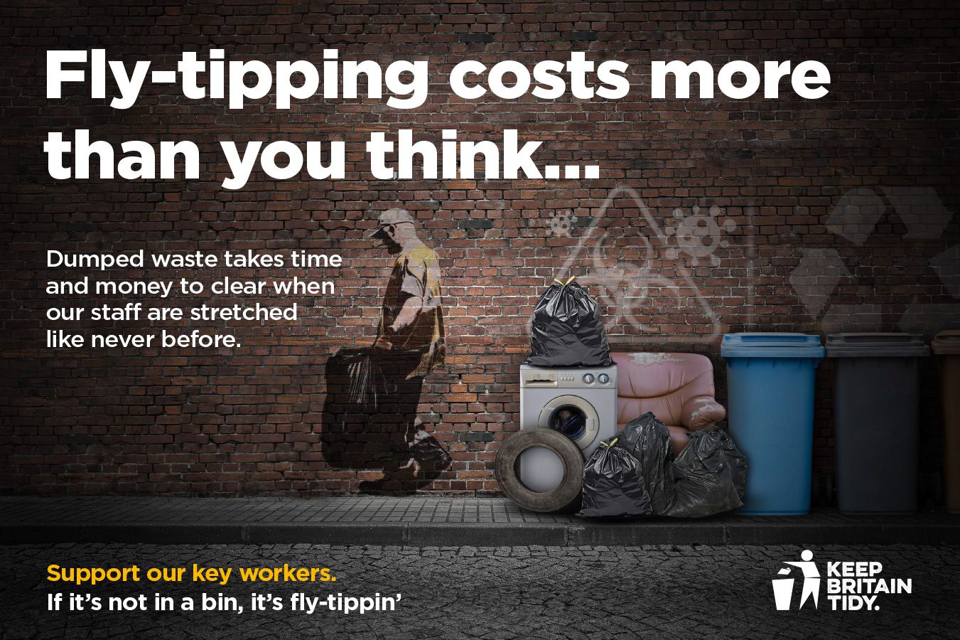 Keep Britain Tidy - Fly Tipping Campaign
